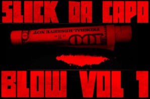 Slick Da Capo – Blow Vol. 1 EP (Album Stream)