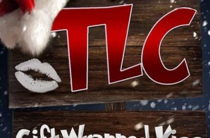 TLC – Gift Wrapped Kiss