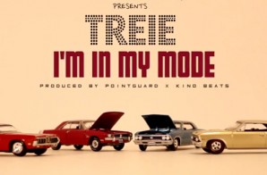 Treie – I’m In My Mode (Video)