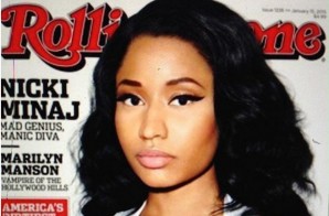 Nicki Minaj Covers Rolling Stone January 2015 Issue!