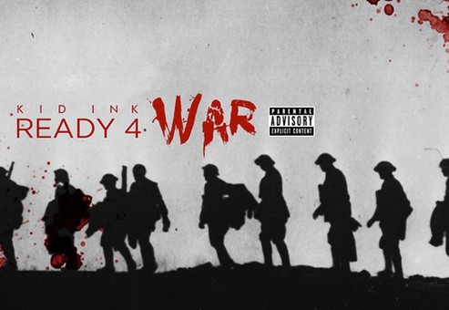 Kid Ink – Ready 4 War