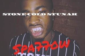 Spa77ow – Stone Cold Stunah