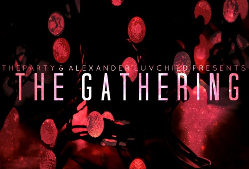 TheParty & Alexander Luvchild – The x Gathering EP (Album Stream)