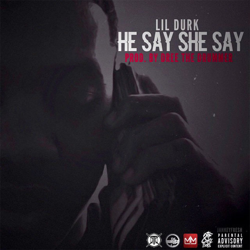 TOZPJsT Lil Durk - He Say She Say (Prod. By Dree The Drummer)  