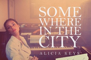 Alicia Keys – Somewhere In The City