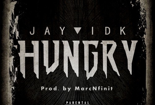 Jay IDK – Hungry