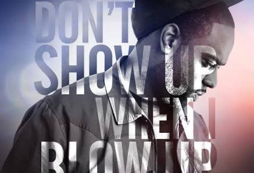 Off-Rip – Don’t Show Up When I Blow Up (Mixtape)