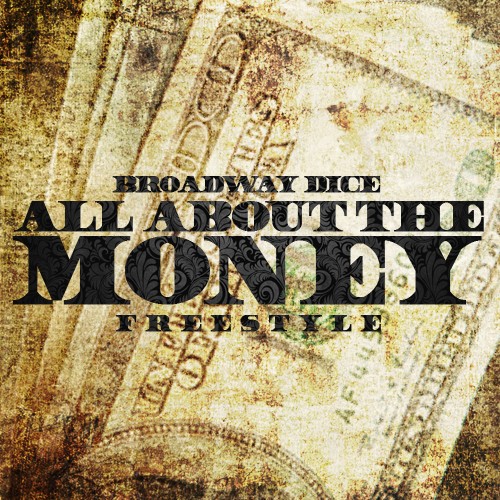 broadway-dice-all-about-the-money-freestyle-HHS1987-2014-500x500 Broadway Dice - All About The Money Freestyle  