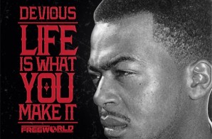 Devious – Life Is What You Make It (Mixtape)