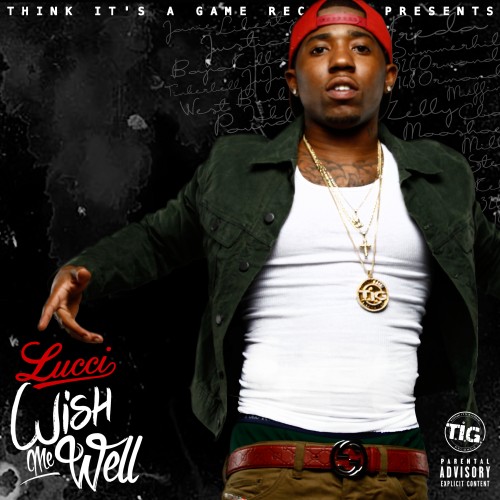cover4 Lucci - Wish Me Well (Mixtape)  