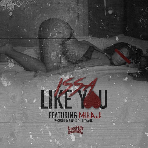 issa-like-you-mila-j-whycauseican Issa x Mila J - Like You (Prod. By T Black The Maker)  