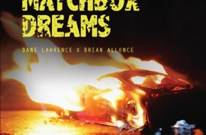 Dane Lawrence & Brian Allonce – Matchbox Dreams LP (Album Stream)