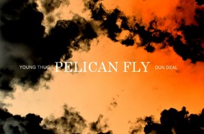 Young Thug – Pelican Fly (Prod. by Dun Deal)