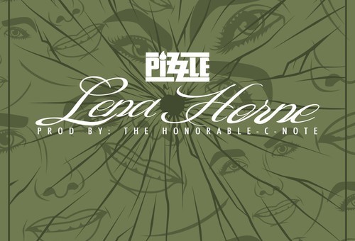Pizzle – Lena Horne (Prod. by Honorable C-Note)