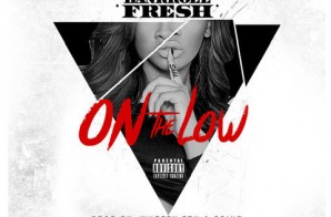 Bankroll Fresh – On The Low (Prod By Wheezy & DJ Spinz)