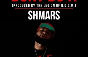 Shmars – Don’t Do It