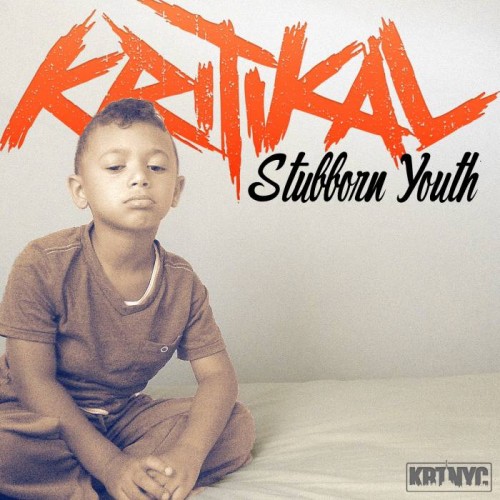 stubborn-youth-500x500 Kritikal - Stubborn Youth (Prod. By Flawless Tracks)  
