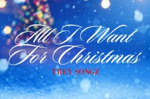 Trey Songz – All I Want For Christmas