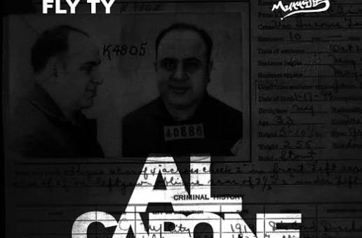Fly Ty – Al Capone (Prod. by Mark Murrille) (HHS1987 Premiere)