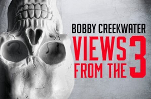 Bobby Creekwater – Views From The 3