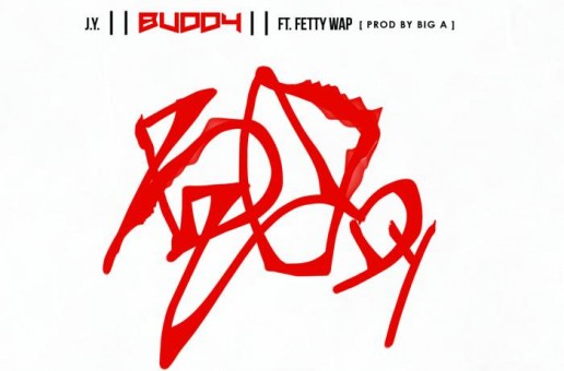 J.Y. & Fetty Wap – Buddy