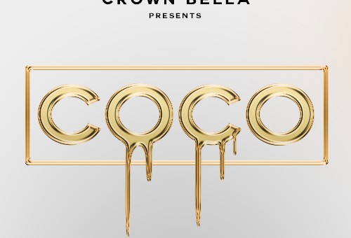 Crown Bella – Coco (Remix)