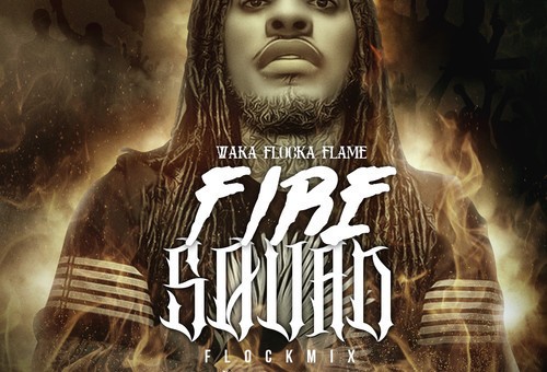 Waka Flocka Flame – Fire Squad (Flock Mix)