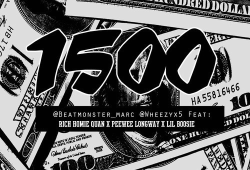 Rich Homie Quan x Peewee Longway x Lil Boosie – 1500
