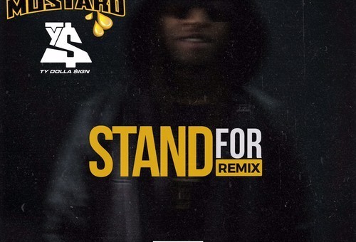 Ty Dolla $ign – Stand For (DJ Mustard Remix)