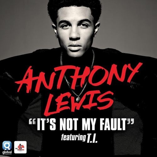 Anthony_Lewis_Its_Not_My_Fault_TI-500x500 Anthony Lewis - It's Not My Fault Ft. T.I.  