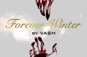 VA$H – Forever Winter (Mixtape)