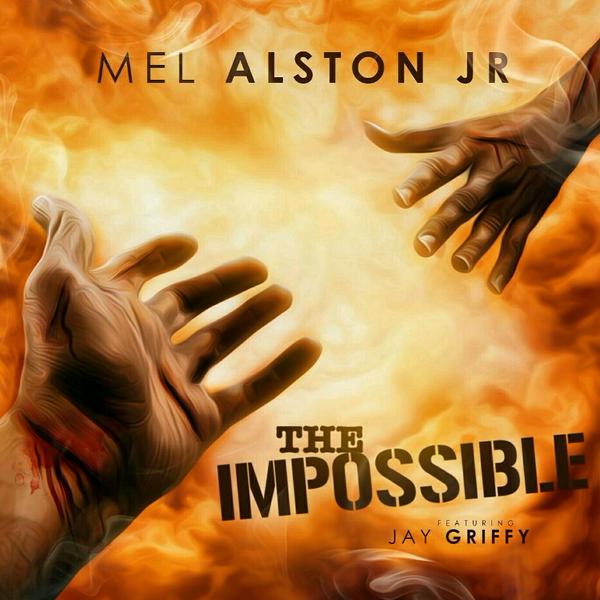 B754Po1IcAABBMG Mel Alston Jr - The Impossible Ft. Jay Griffy  