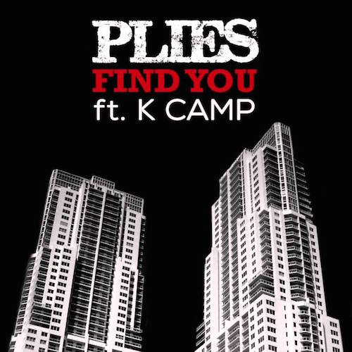 B7cGyrsCEAAJgo_ Plies x K Camp - Find You  