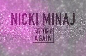 Nicki Minaj – My Time Again (Documentary) (Full Video)