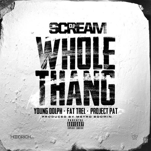 B8YHk48CEAEWHnJ DJ Scream x Young Dolph x Project Pat x Fat Trel - Whole Thang (Prod. by Metro Boomin)  