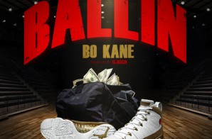 Bo Kane – Ballin (Prod. By D. Rich)