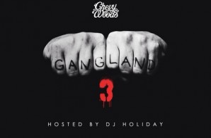 Chevy Woods – Gangland 3 (Mixtape)