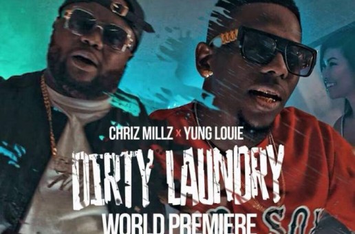 Chriz Millz – Dirty Laundry feat. Yung Louie (Video)