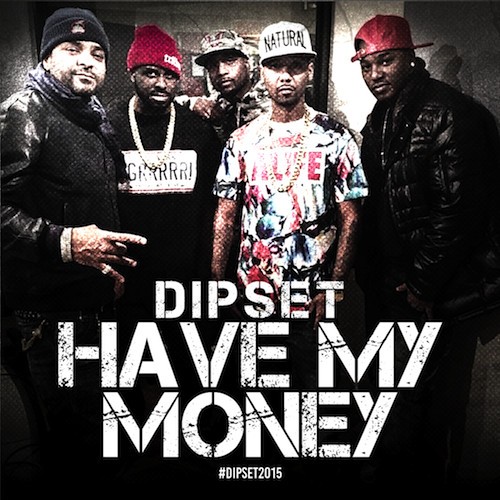 Dipset_Have_My_Money-1-500x500 Dipset - Have My Money  