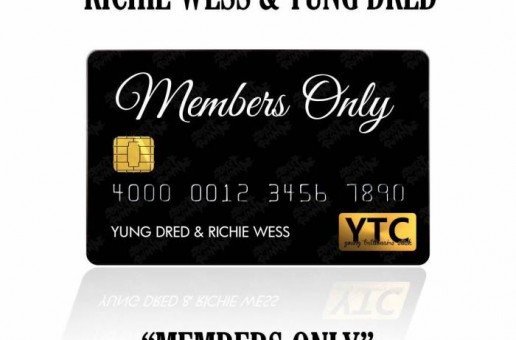 Richie Wess – Members Only Ft. Yung Dred (Video)