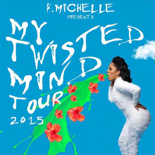 K_Michelle_My_Twisted_Mind_Tour_2015-500x500 K. Michelle Announces 'My Twisted Mind' Tour  