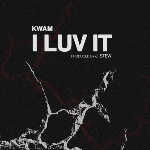 Kwam-I-Luv-It-Prod.-by-J.-Stew-500x500 Kwam - I Luv It (Prod. By J. Stew)  