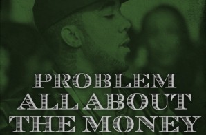 Problem – All About The Money