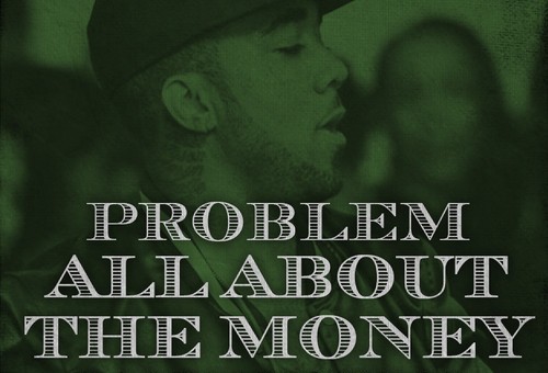 Problem – All About The Money