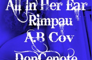 Rimpau – All In Her Ear feat. A.B Cov & DonCenote
