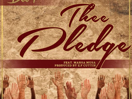 Dee-1 (Ft. Mansa Musa) – Thee Pledge (Prod. By @EFCuttin)