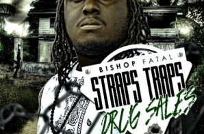 Bishop Fatal & Metro Boomin – Straps Traps Drug Sales (Mixtape)