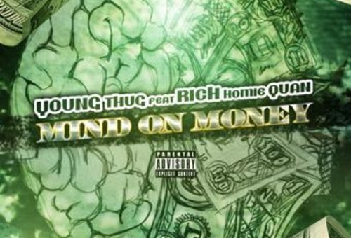 Young Thug – Mind On Money Ft. Rich Homie Quan