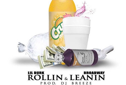 Lil Durk & Broadway – Rollin & Leanin (Prod. By DJ Breeze)