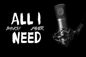 Xavier – All I Need feat. Bank$y (Prod. by Canis Major)